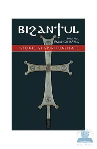 Bizanțul istorie și spiritualitate
