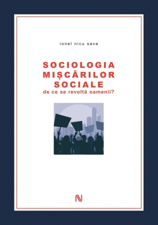Sociologia mișcărilor sociale. De ce se revoltă oamenii?