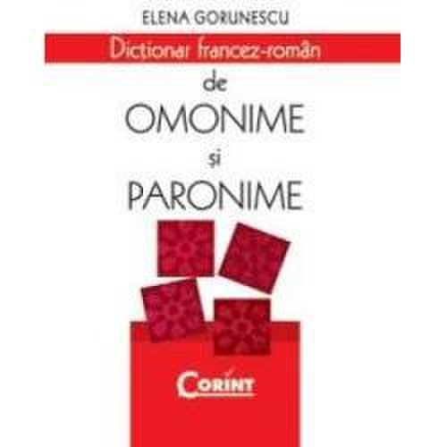 Corint Serv - Dictionar francez roman de omonime si paronime