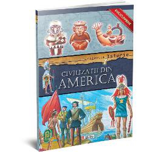 Enciclopedie civilizatii din america