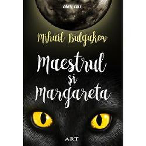 Maestrul si Margareta, Editura Art, Mihail Bulgakov