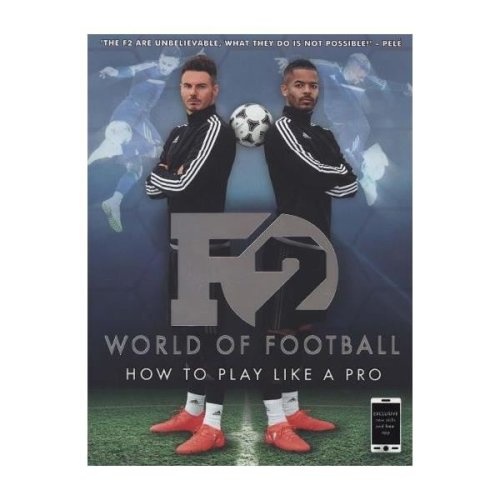 F2 World of Football : How to Play Like a Pro