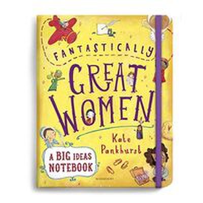 Fantastically great women a big ideas notebook