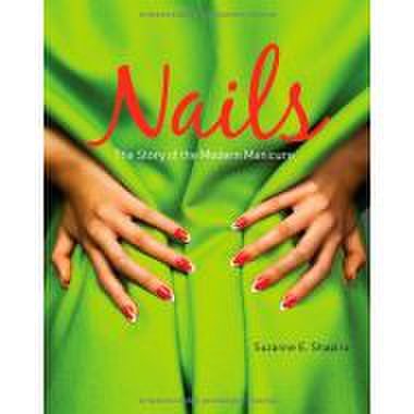 Nails: the story of the modern manicure