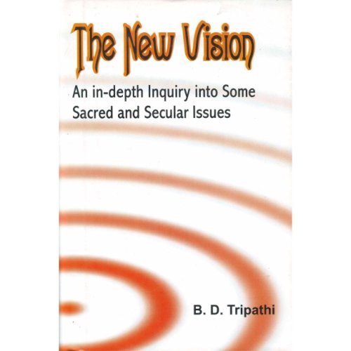 Produse Noi - The new vision: an in-depth inquiry into some sacred and secular issues