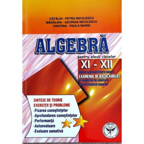 Icar - Algebra, clasele xi-xii. subiecte pregatitoare pentru examenul de bacalaureat - catalin petru nicolescu