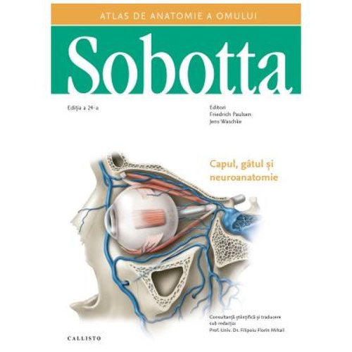 Atlas de anatomie a omului Sobotta. Capul gatul si neuroanatomie volumul 3