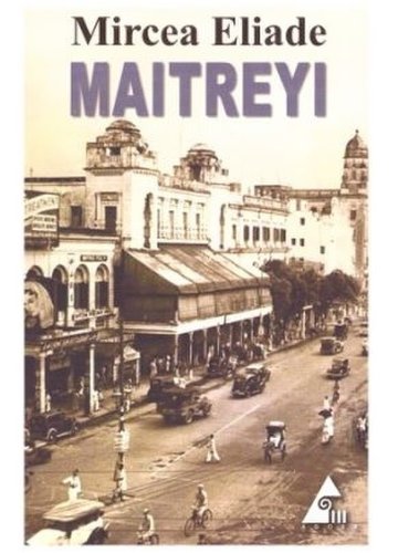 Maitreyi - Mircea Eliade (Contine repere bibliografice si prefata de Gabriel Badea)