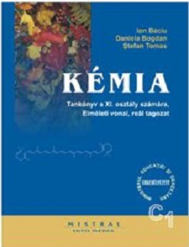 Manual Chimie C1 pentru clasa a 11-a in Limba Maghiara - Ion Baciu
