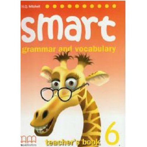 Smart 6. grammar and vocabulary teachers book - h. q. mitchell