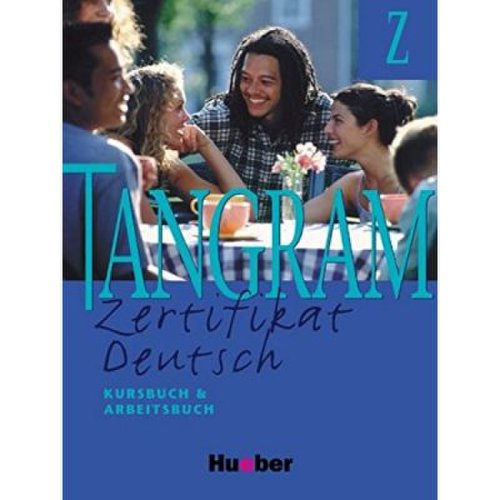 Tangram Zertifikat Deutsch Kursbuch & Arbeitsbuch - Beate Bluggel