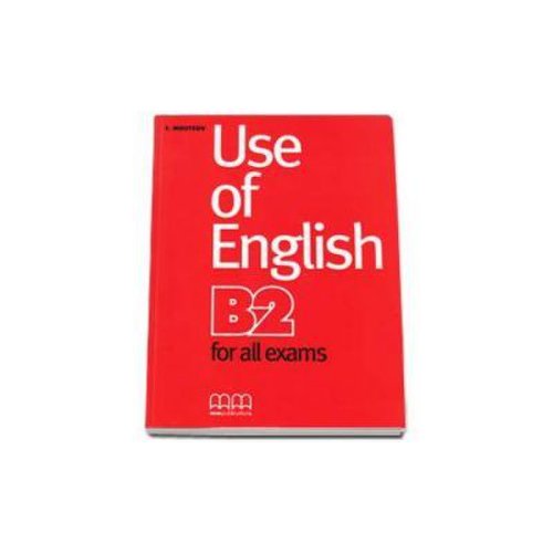 Use of English B2 level;. Upper-Intermediate. Student s Book for all exam - E Moutsou