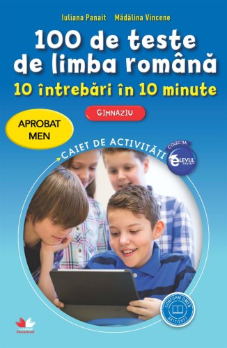 100 DE TESTE DE LIMBA ROMÂNĂ. 10 întrebări în 10 minute. Caiet de activități. Clasele V-VIII