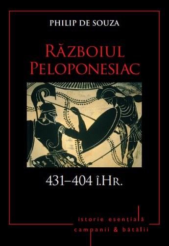 Campanii și bătălii. războiul peloponesiac. 431-404 i.hr. vol. 2