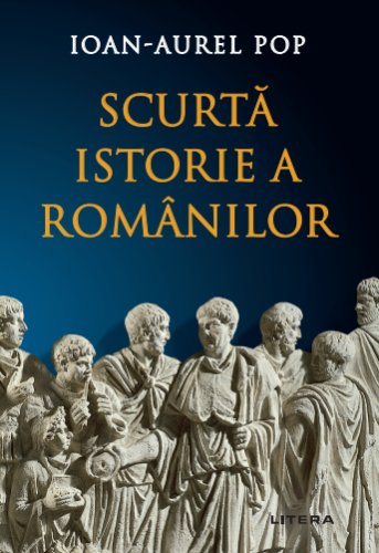 Litera - Scurta istorie a romanilor. editia a 3-a, revizuita