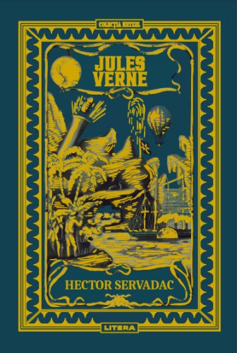 Volumul 44. Jules Verne. Hector Servadac
