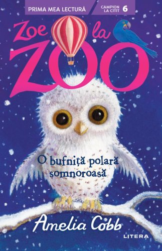 Litera - Zoe la zoo. o bufnita polara somnoroasa (nivelul 6)