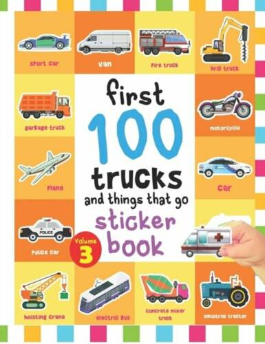 Independently Published - First 100 trucks and things that go: vehicles sticker album for collecting, small activity for find sticker and paste it down, with 100 words sticker, paperback/pt travel