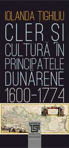 Cler și cultură în principatele dunărene (1600-1774)