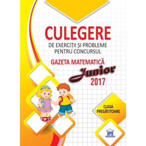 Culegere de exercitii si probleme pentru concursul Gazeta Matematica Junior - clasa pregatitoare