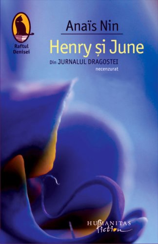 Humanitas Fiction - Henry si june. din jurnalul dragostei (necenzurat)