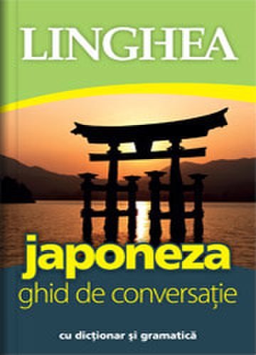 Linghea - Japoneza - ghid de conversatie cu dictionar si gramatica