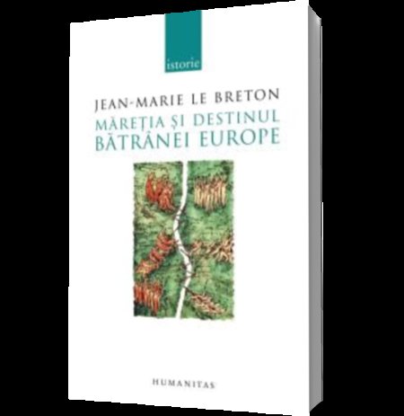 Maretia si destinul batranei Europe. 1492-2004