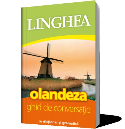 Linghea - Olandeza - ghid de conversatie cu dictionar si gramatica