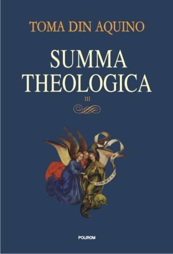 Polirom - Summa theologica (vol. iii)